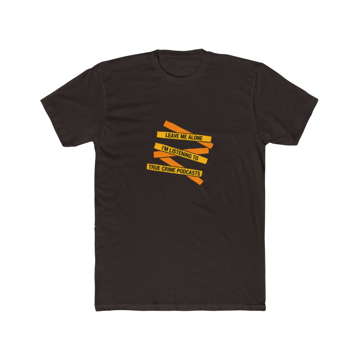 A folded grey T Shirt with the text "LEAVE ME ALONE I'M LISTENING TO TRUE CRIME PODCASTS" in yellow and orange, with red splatter details. The shirt is made of a soft material - alternate angle 4, merchandise